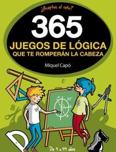 365 juegos de logica que te romperan la cabeza